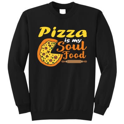 Pizza Pizza Is My Soul Food Pizza Premium Sweatshirt