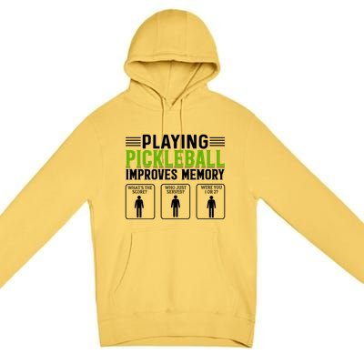 Playing Pickleball Improves Memory Funny Pickleball Premium Pullover Hoodie