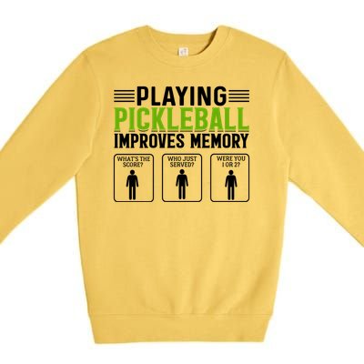 Playing Pickleball Improves Memory Funny Pickleball Premium Crewneck Sweatshirt