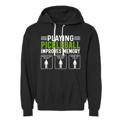Playing Pickleball Improves Memory Funny Pickleball Garment-Dyed Fleece Hoodie