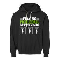 Playing Pickleball Improves Memory Funny Pickleball Garment-Dyed Fleece Hoodie