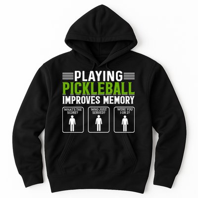 Playing Pickleball Improves Memory Funny Pickleball Hoodie