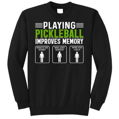 Playing Pickleball Improves Memory Funny Pickleball Sweatshirt