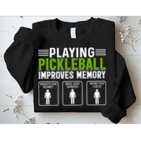 Playing Pickleball Improves Memory Funny Pickleball Sweatshirt
