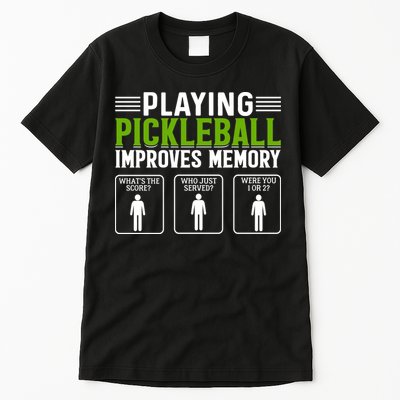 Playing Pickleball Improves Memory Funny Pickleball Tall T-Shirt