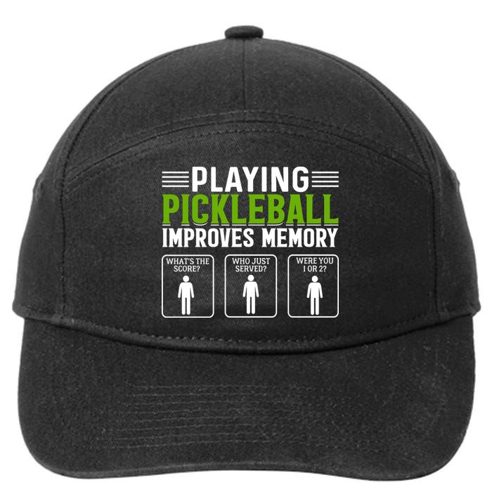 Playing Pickleball Improves Memory Funny Pickleball 7-Panel Snapback Hat