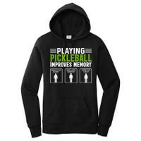 Playing Pickleball Improves Memory Funny Pickleball Women's Pullover Hoodie
