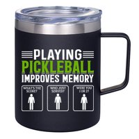 Playing Pickleball Improves Memory Funny Pickleball 12oz Stainless Steel Coffee Mug