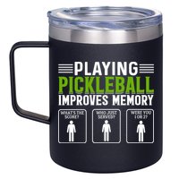 Playing Pickleball Improves Memory Funny Pickleball 12oz Stainless Steel Coffee Mug