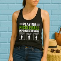 Playing Pickleball Improves Memory Funny Pickleball Womens Tank Top