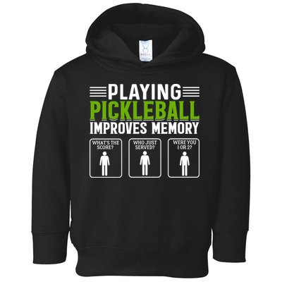 Playing Pickleball Improves Memory Funny Pickleball Toddler Hoodie
