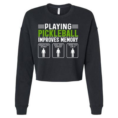 Playing Pickleball Improves Memory Funny Pickleball Cropped Pullover Crew