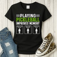 Playing Pickleball Improves Memory Funny Pickleball Womens T-Shirt