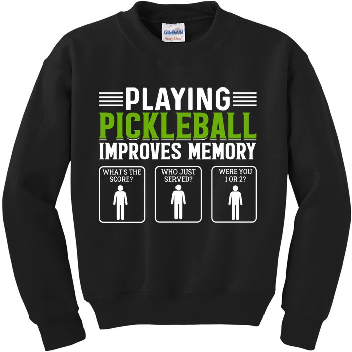 Playing Pickleball Improves Memory Funny Pickleball Kids Sweatshirt
