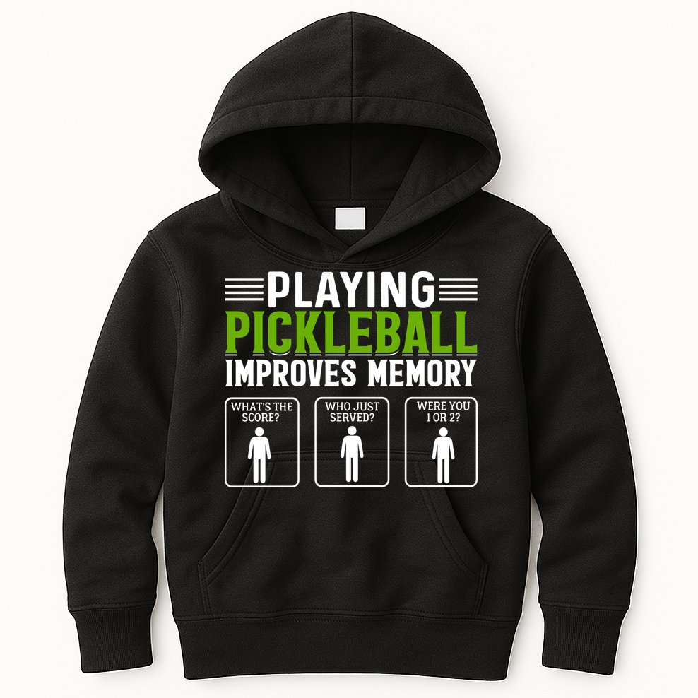 Playing Pickleball Improves Memory Funny Pickleball Kids Hoodie
