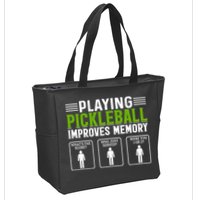 Playing Pickleball Improves Memory Funny Pickleball Zip Tote Bag