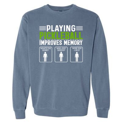 Playing Pickleball Improves Memory Funny Pickleball Garment-Dyed Sweatshirt