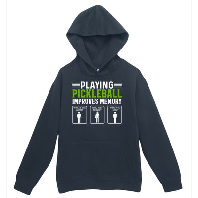 Playing Pickleball Improves Memory Funny Pickleball Urban Pullover Hoodie