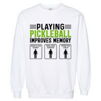 Playing Pickleball Improves Memory Funny Pickleball Garment-Dyed Sweatshirt