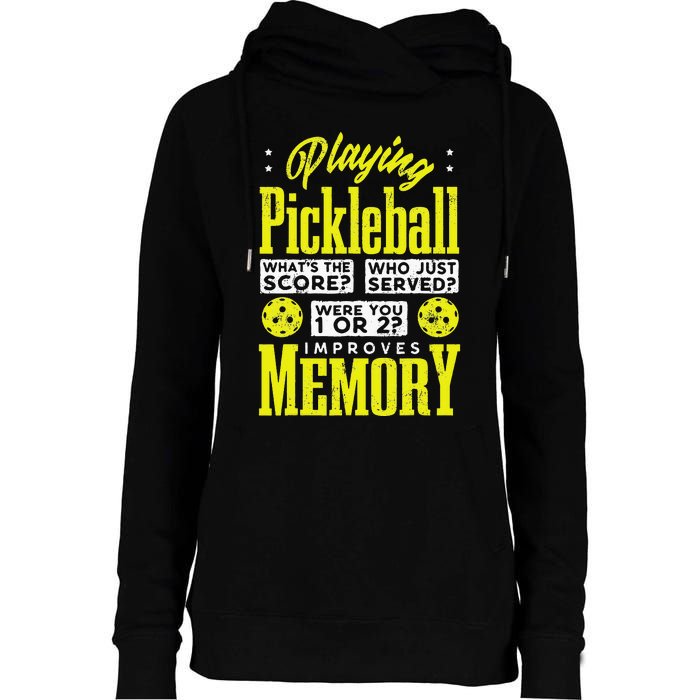 Playing Pickleball Improves Memory Dink Player Womens Funnel Neck Pullover Hood