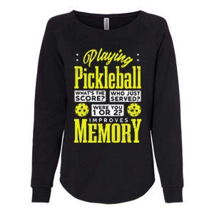 Playing Pickleball Improves Memory Dink Player Womens California Wash Sweatshirt