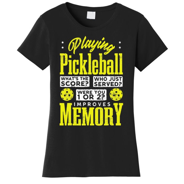 Playing Pickleball Improves Memory Dink Player Women's T-Shirt