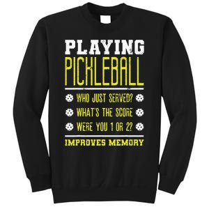 Playing Pickleball Improves Memory Dink Player Sweatshirt