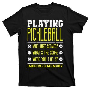 Playing Pickleball Improves Memory Dink Player T-Shirt