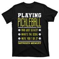 Playing Pickleball Improves Memory Dink Player T-Shirt