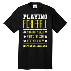 Playing Pickleball Improves Memory Dink Player Tall T-Shirt