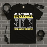 Playing Pickleball Improves Memory Dink Funny Pickleball T-Shirt