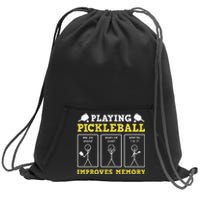 Playing Pickleball Improves Memory Dink Funny Pickleball Sweatshirt Cinch Pack Bag