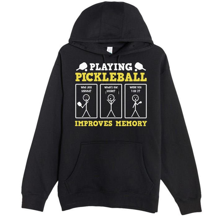 Playing Pickleball Improves Memory Dink Funny Pickleball Premium Pullover Hoodie
