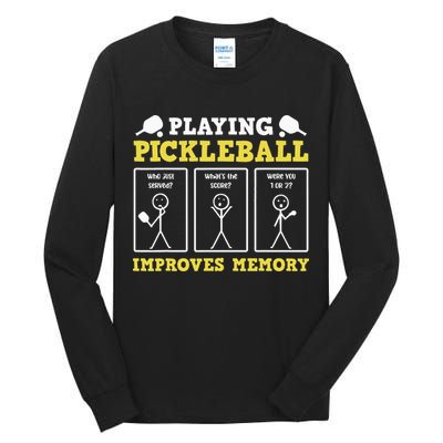 Playing Pickleball Improves Memory Dink Funny Pickleball Tall Long Sleeve T-Shirt