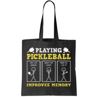 Playing Pickleball Improves Memory Dink Funny Pickleball Tote Bag