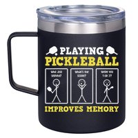 Playing Pickleball Improves Memory Dink Funny Pickleball 12oz Stainless Steel Coffee Mug