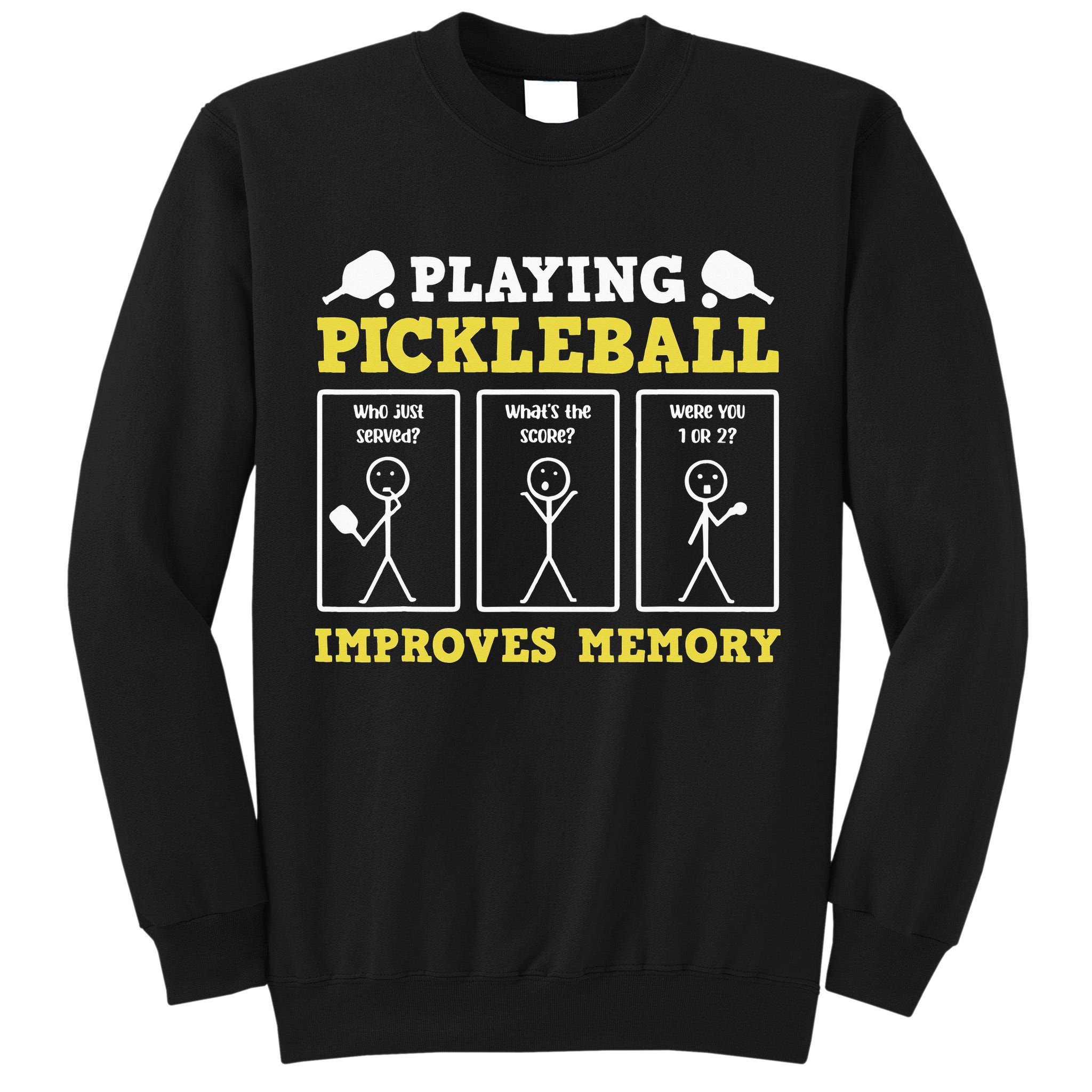 Playing Pickleball Improves Memory Dink Funny Pickleball Tall Sweatshirt