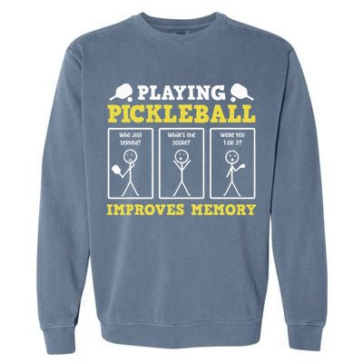 Playing Pickleball Improves Memory Dink Funny Pickleball Garment-Dyed Sweatshirt
