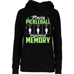 Playing Pickleball Improves Memory Funny Pickleball Dinking Womens Funnel Neck Pullover Hood