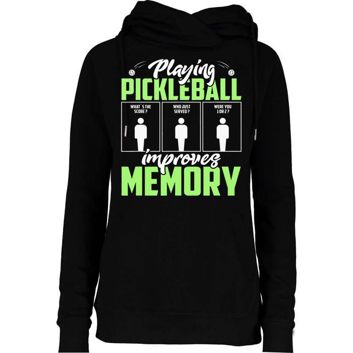 Playing Pickleball Improves Memory Funny Pickleball Dinking Womens Funnel Neck Pullover Hood