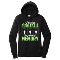 Playing Pickleball Improves Memory Funny Pickleball Dinking Women's Pullover Hoodie