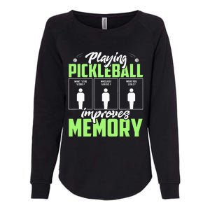 Playing Pickleball Improves Memory Funny Pickleball Dinking Womens California Wash Sweatshirt