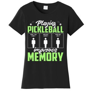 Playing Pickleball Improves Memory Funny Pickleball Dinking Women's T-Shirt