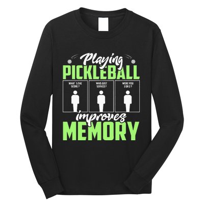 Playing Pickleball Improves Memory Dink Player Long Sleeve Shirt