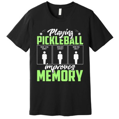 Playing Pickleball Improves Memory Dink Player Premium T-Shirt