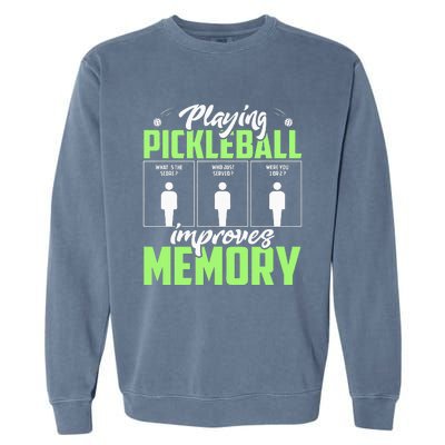 Playing Pickleball Improves Memory Dink Player Garment-Dyed Sweatshirt