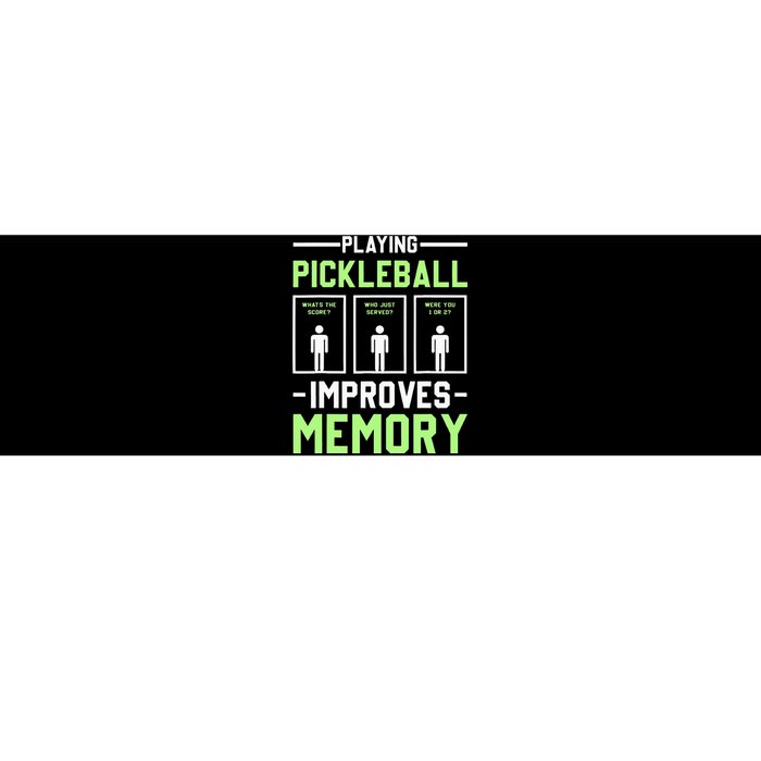 Playing Pickleball Improves Memory Dink Player Bumper Sticker