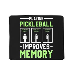 Playing Pickleball Improves Memory Dink Player Mousepad