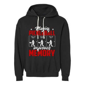 Playing Pickleball Improves Memory Pickleball Retirement Garment-Dyed Fleece Hoodie