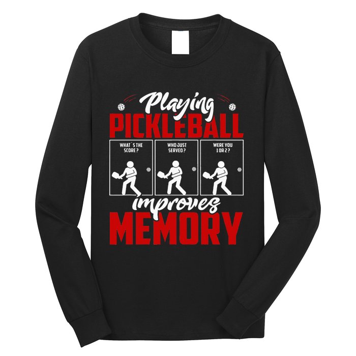 Playing Pickleball Improves Memory Pickleball Retirement Long Sleeve Shirt